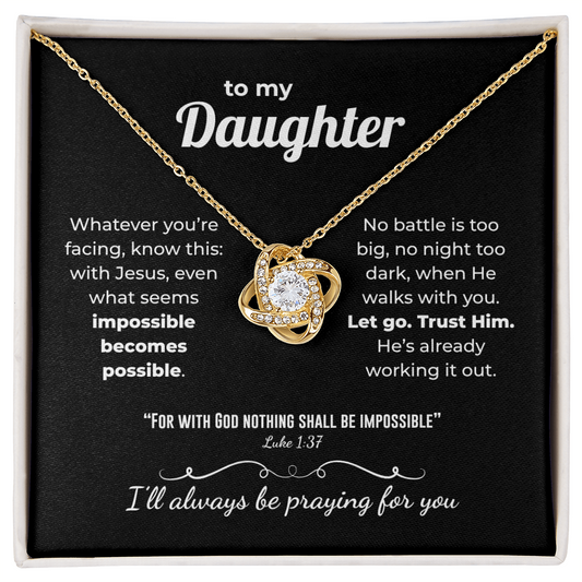 Faith Love Knot for Daughter – Nothing Is Impossible