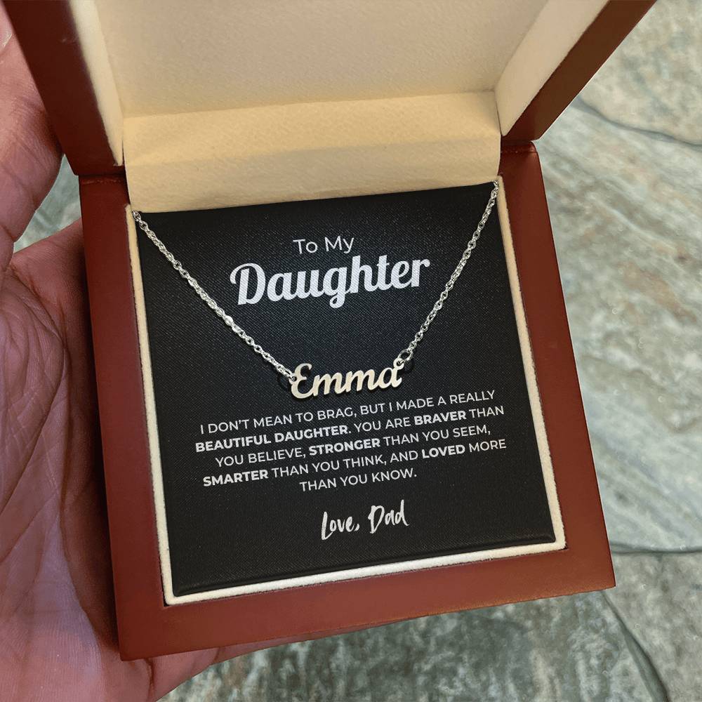 "Braver Than You Believe" Gift From Dad - Name Necklace