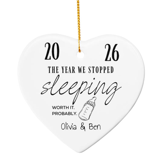 "The Year We Stopped Sleeping" New Parents - Heart Ornament