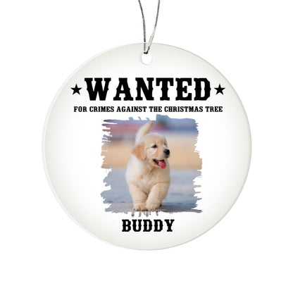"Wanted for Crimes Against the Christmas Tree" Pet Photo Ornament