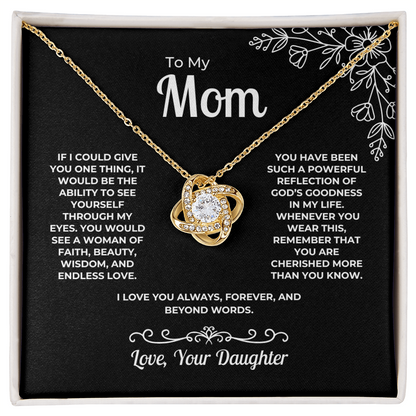 To My Mom – See Yourself Through My Eyes