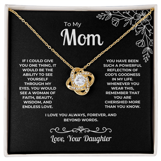 To My Mom – See Yourself Through My Eyes