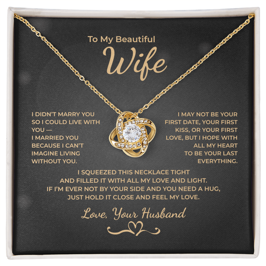 To My Wife – I Married You Because I Can't Imagine Life Without You