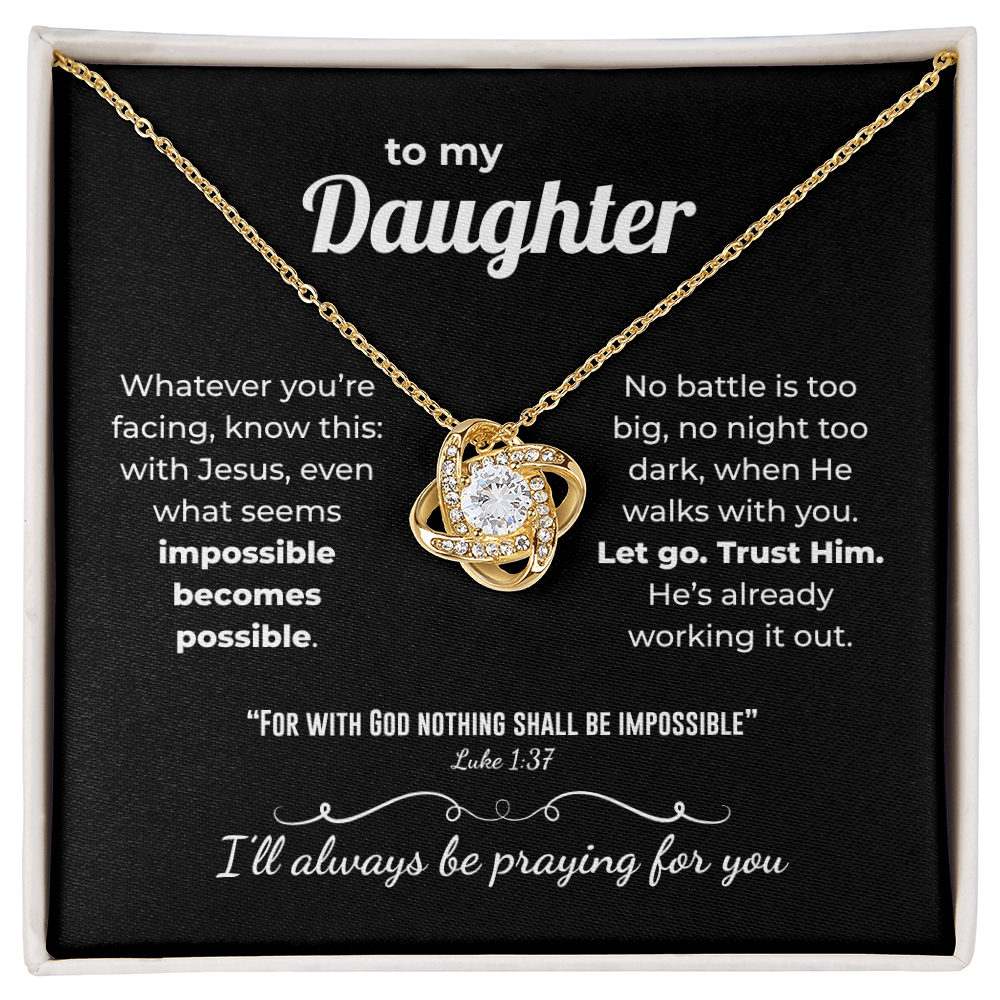Faith Love Knot for Daughter – Nothing Is Impossible