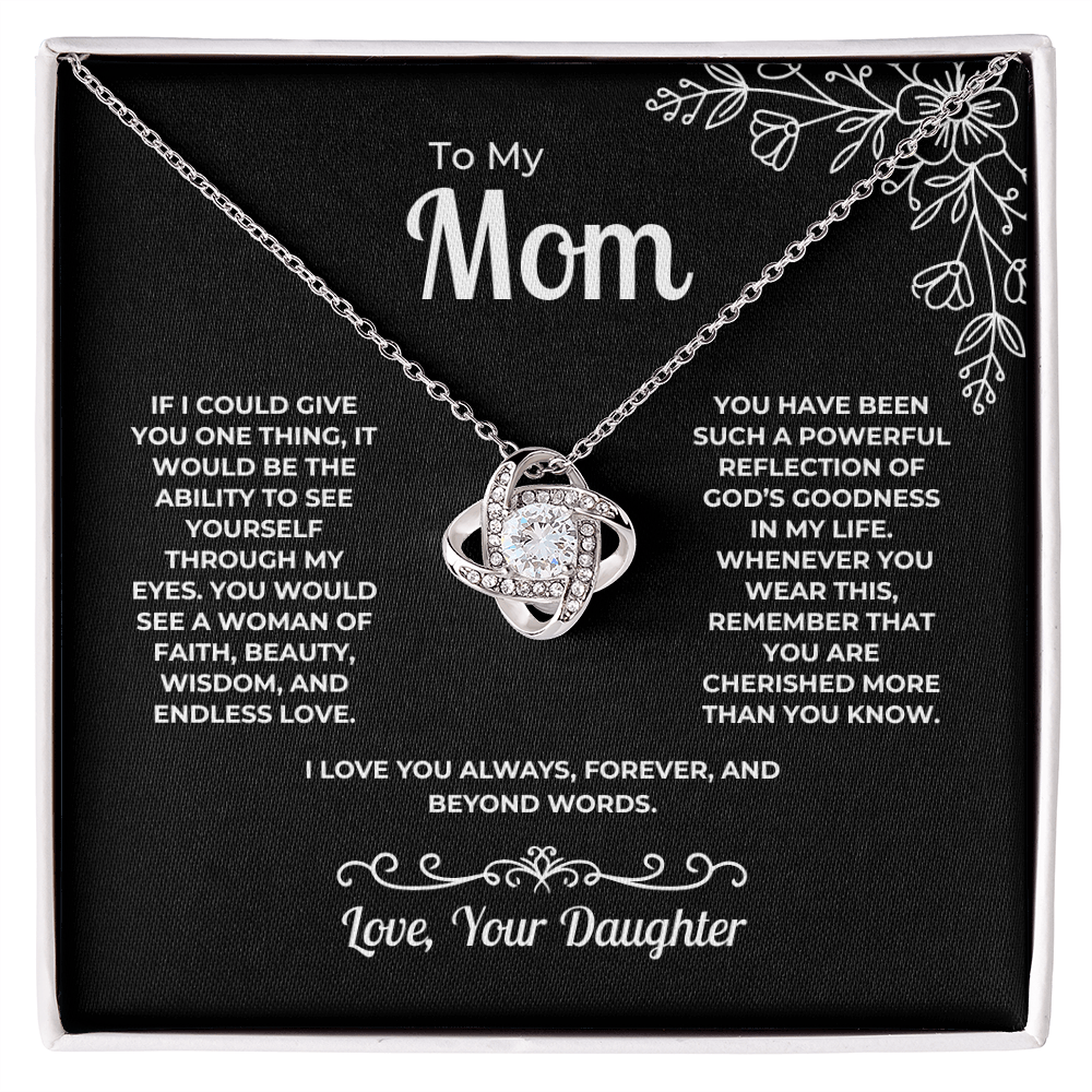 To My Mom – See Yourself Through My Eyes