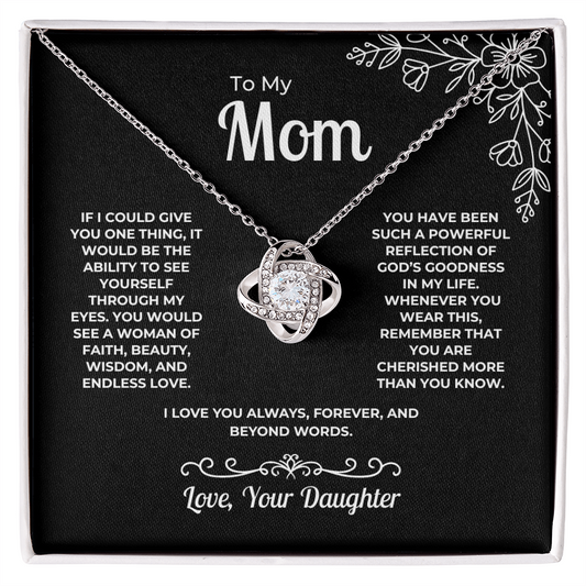 To My Mom – See Yourself Through My Eyes
