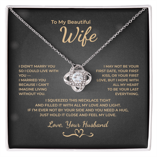 To My Wife – I Married You Because I Can't Imagine Life Without You