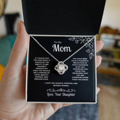 To My Mom – See Yourself Through My Eyes