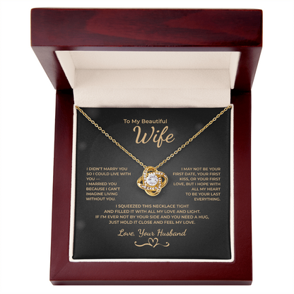 To My Wife – I Married You Because I Can't Imagine Life Without You