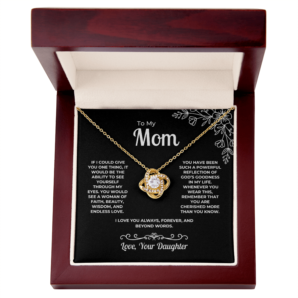 To My Mom – See Yourself Through My Eyes