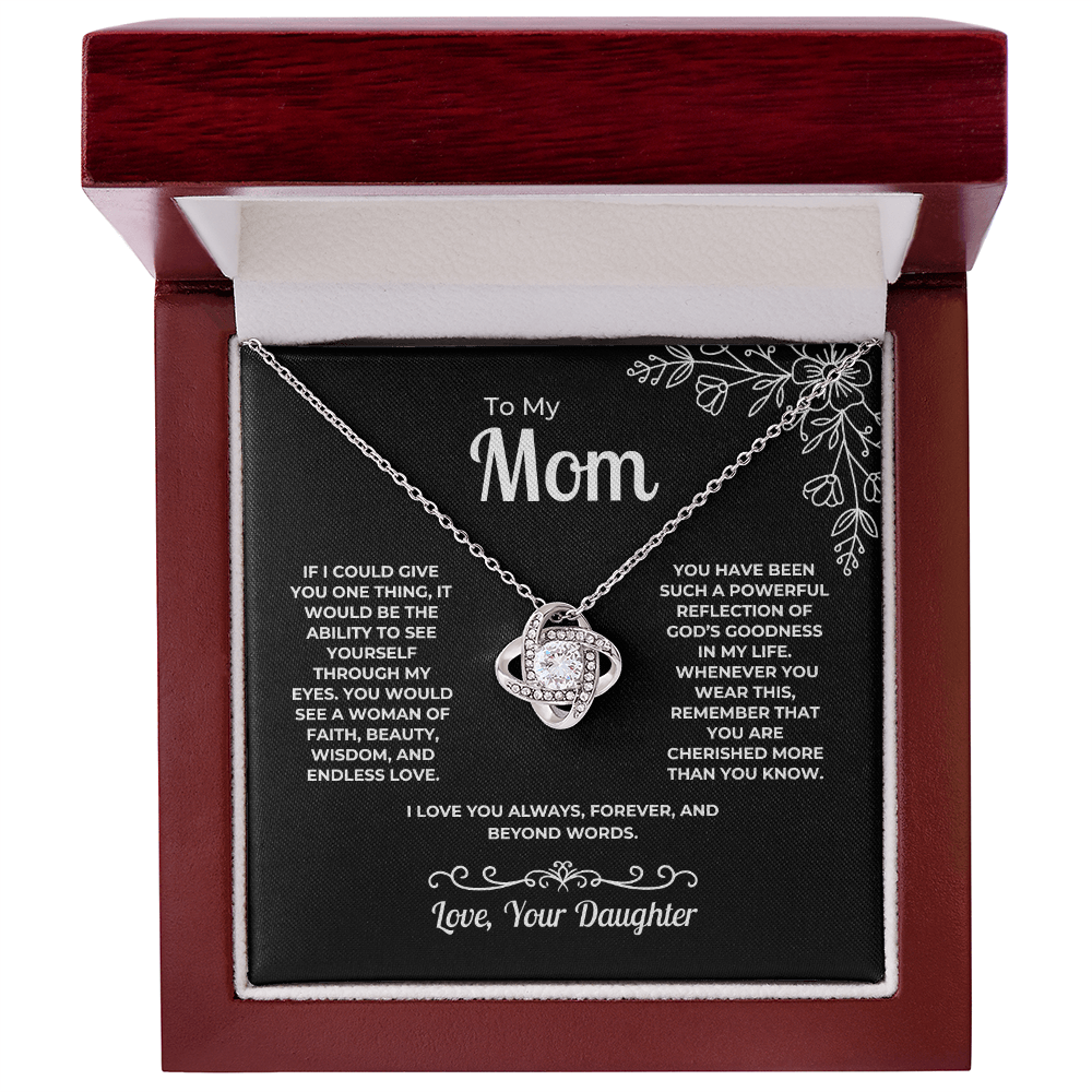 To My Mom – See Yourself Through My Eyes