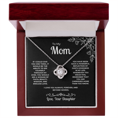 To My Mom – See Yourself Through My Eyes