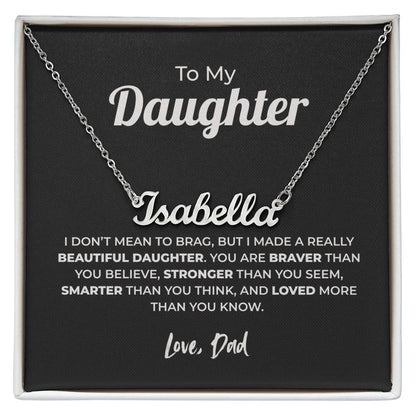 "Braver Than You Believe" Gift From Dad - Name Necklace
