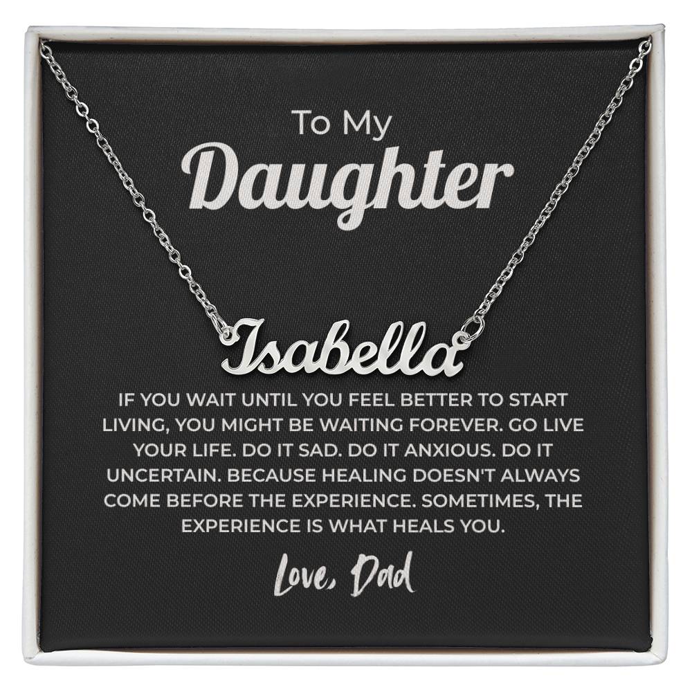 "Go Live Your Life" Gift From Dad - Name Necklace