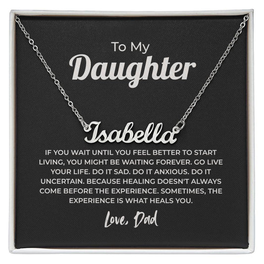 "Go Live Your Life" Gift From Dad - Name Necklace