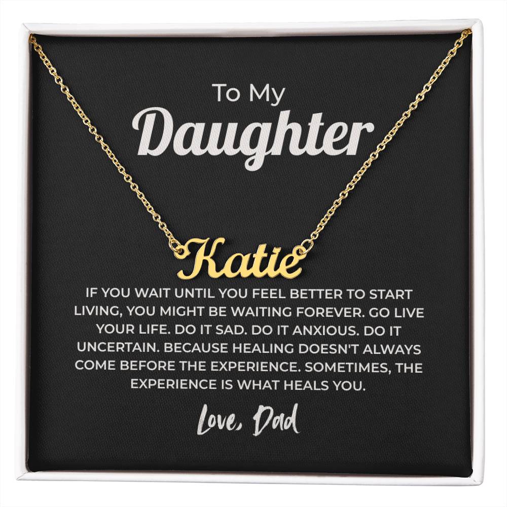 "Go Live Your Life" Gift From Dad - Name Necklace