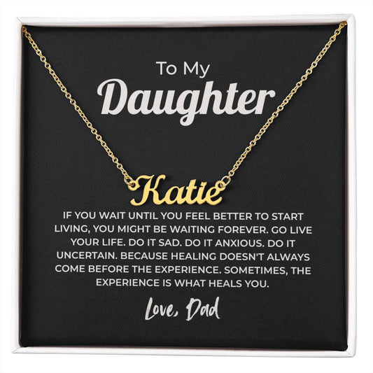 "Go Live Your Life" Gift From Dad - Name Necklace