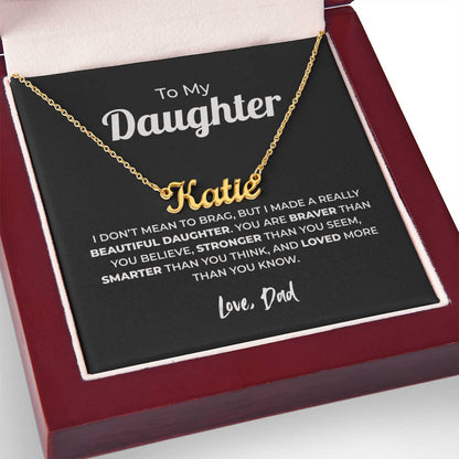 "Braver Than You Believe" Gift From Dad - Name Necklace