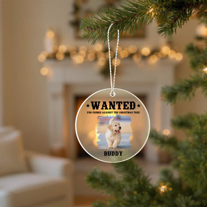 "Wanted for Crimes Against the Christmas Tree" Pet Photo Ornament