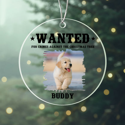 "Wanted for Crimes Against the Christmas Tree" Pet Photo Ornament